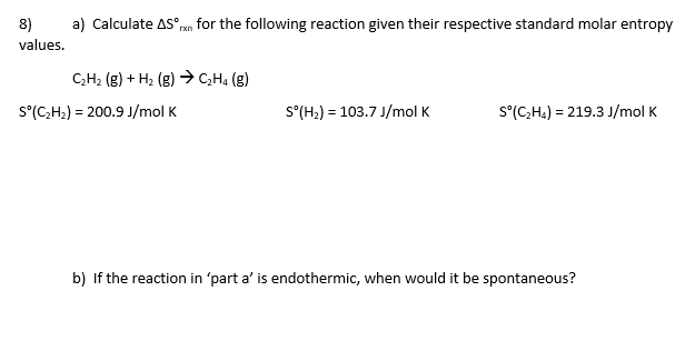 Answered 8 a Calculate AS en for the following bartleby