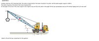 QUESTION 2
A mobile crane has a 25 ft long boom (OA). The center of gravity (G1) of the boom is located at its center, and the boom's weight is equal to 1,000 lb.
The center of gravity of the rest of the truck is located at G2.
If the weight of the rest of the truck is equal to the 4 digits of your net ID (in Ib), what is the weight W that your personalized crane can lift without tipping over by its rear axle?
A
25 ft boom
G1
35°
G2
3 ft
12 ft
Submit a file with all your calculations for this question!
