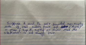 Answered: Suppose A And B Are Bounded Non-empty… | Bartleby