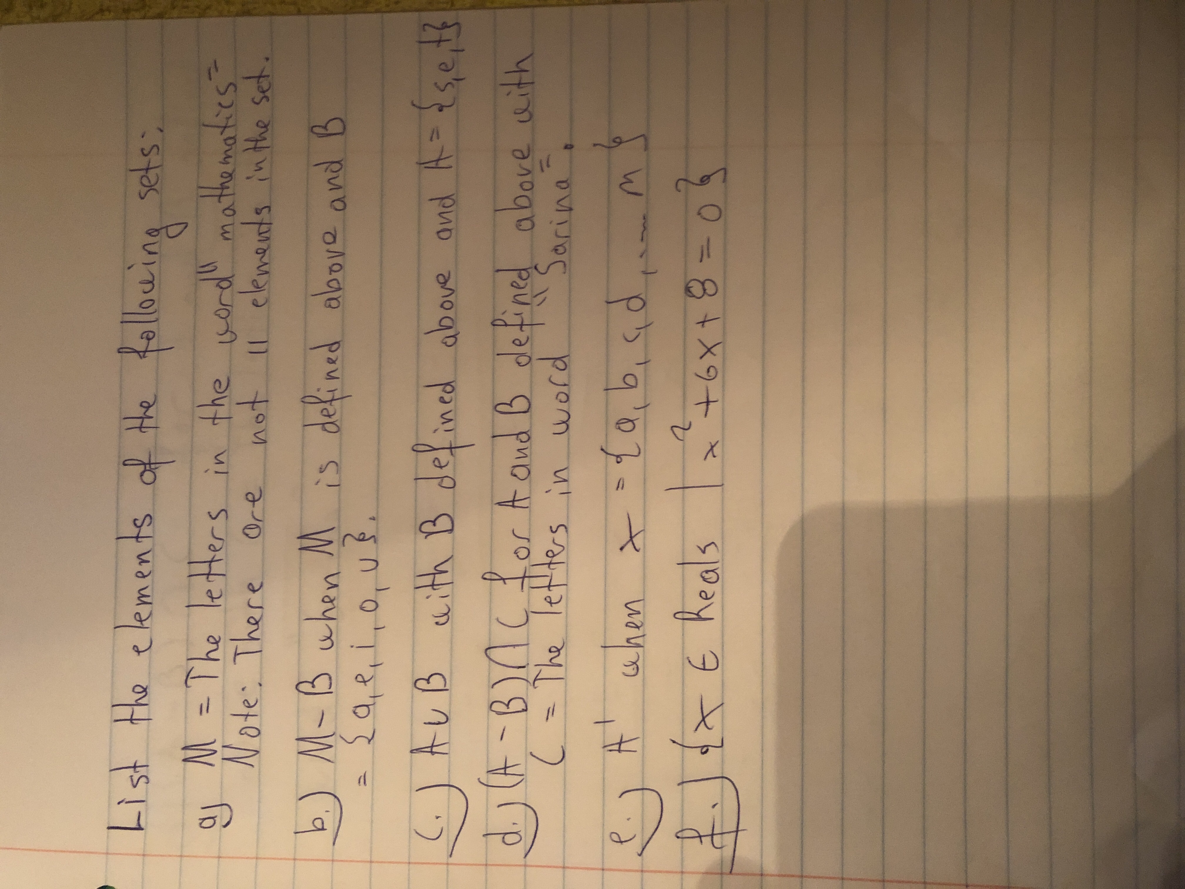 List the elements of the following sets:
M = The letters in the sord" mathematics=
word" mathematies
Note: There Ore not i elements in the set.
b.) M-B when M is defined above and B
{a,e,i,o
()AUB above and
with B defined
A={se,ts
