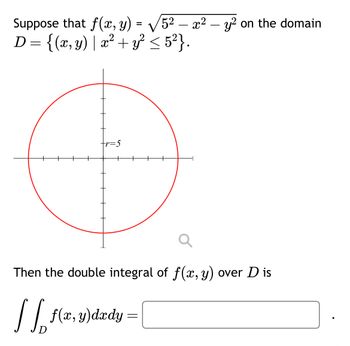 Answered: Suppose that f(x, y) = √√√5² — x² - y²… | bartleby