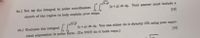 IT (z+) dz dy. Your answer must include a
4a.) Set up the Integral in polar coordinates:
sketch of the region to help explain your steps.
(10]
4b.) Evaluate the integral
I (z+y) dz dy. You can either do it directly OR using your equiv-
alent expression In polar form. (Do NOT do it both ways.)
[10)
