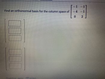 Answered: Find An Orthonormal Basis For The… | Bartleby