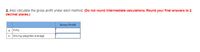 2. Also calculate the gross profit under each method. (Do not round Intermedlate calculations. Round your final answers to 2
decimal places.)
Gross Profit
a. FIFO
b. Moving weighted average
