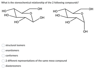 Answered: What is the stereochemical relationship… | bartleby