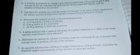 2. A solution is prepared by mixing 1 g of ethanol (C,H.O) with 100 g water to give a final
volume of 1oi ml. Calculate the mole fraction for the solute and solvent, and the
molality of ethanol in the solution.
3. Calculate the molality of a 6.55 kg sample of a solution of the solute CH.Cla dissolved in
the solvent acetone (CaHoO) if the sample contains 876 g of methylene chloride.
4. Determine the molarity of each of the following solutions.
a. 2.34 mol KCl in 2.30O L of solution
b. 0.56 g H2SO, in 2 L of solution
c. 20.45 g AI(NOs)s in 2000 ml of solution
5. A saline solution with a mass of 233 g has 34.5 g NaCl dissolved in it. What is the mass
percent concentration of the solution?
6. Determine the percent by volume of solution made by combining 35 ml of ethanol with
enough water to produce 350 mL of the solution.
7. An aqueous solution has 0.0034 g of oxygen dissolved in 1000 g of water. Calculate the
dissolved oxygen concentration of this solution in parts per million.
