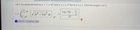 Let C be parametrized by x = 1 + 4t² and y = 1 + t for 0 s t < 1. Find the length L of C.
Vor + 64P át
5
73/73
2
L =
27
symbolic formatting help
