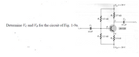 pVcc=+20 V
R.
2.7 ka
8.2 k2
C2
Determine Vc and V3 for the circuit of Fig. 1-9a.
10 uF
B
B= 120
10 uF
E
R22 2.2 k2
RE1.8 kQ
o VEE=-20 V
