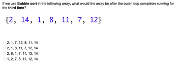 Answered: F We Use Bubble Sort In The Following… | Bartleby