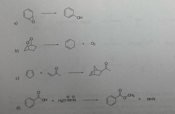 Answered: a) b) c) d) OH H₂C=N=N OH + 0₂ осно +… | bartleby