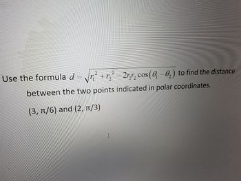 Answered: Use the formula d = √²+r₂²-2rr₂ cos…