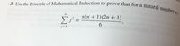 3. Use the Principle of Mathematical Induction to prove that for a natural number n.
n(n + 1)(2n + 1)
6.
j=1
