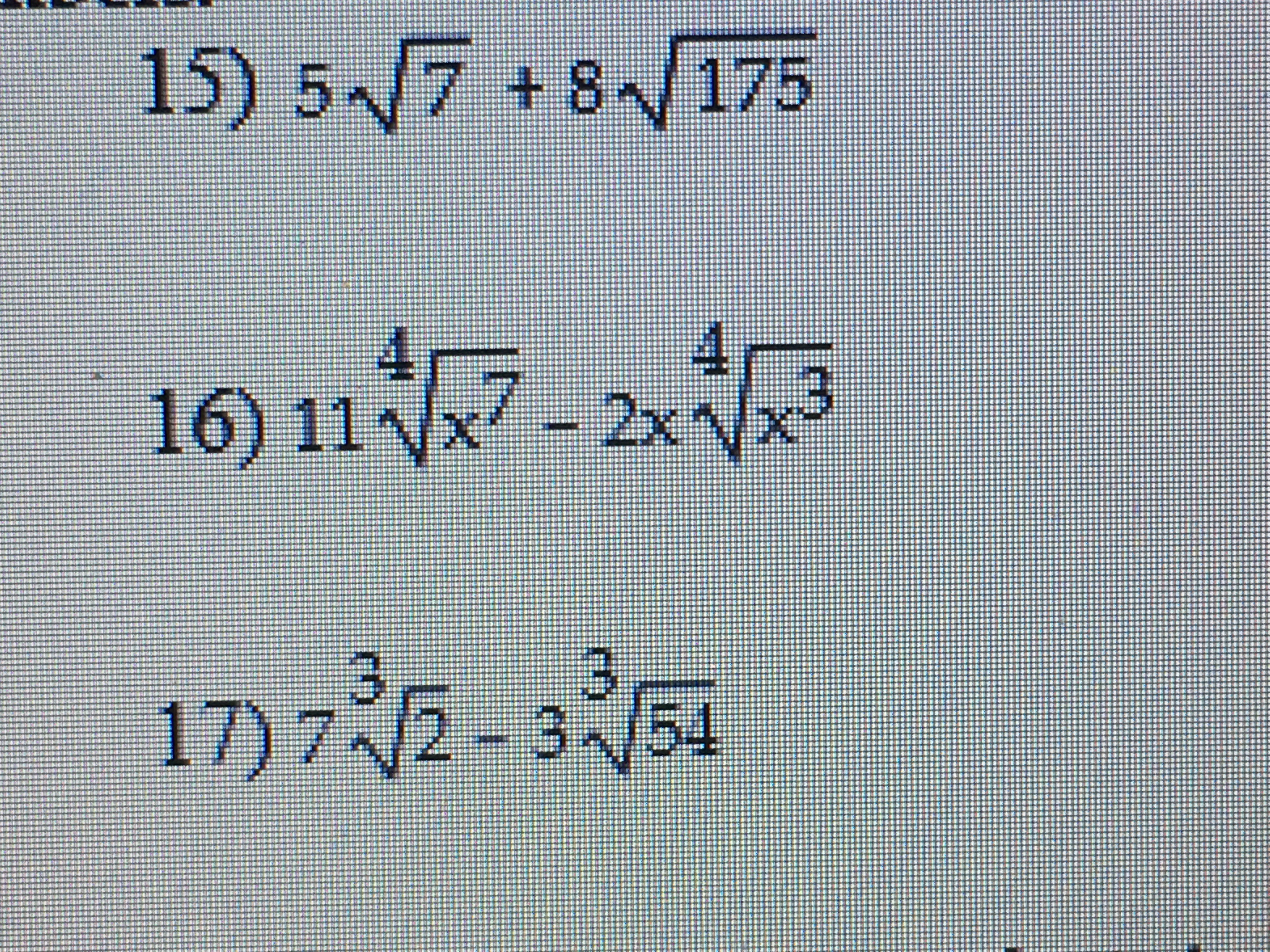 15)5/7+8/175
4.
16) 11/x
4.
2x/x
17) 7Ž2 - 354
