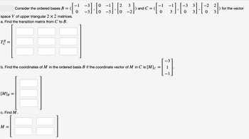 Answered: Consider The Ordered Bases B = Ace V Of… | Bartleby