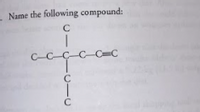 Name the following compound:
C-C-C_C
-C-CC
