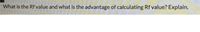 What is the Rf value and what is the advantage of calculating Rf value? Explain.
