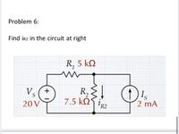 Answered: Problem 6: Find Ir2 In The Circuit At… | Bartleby