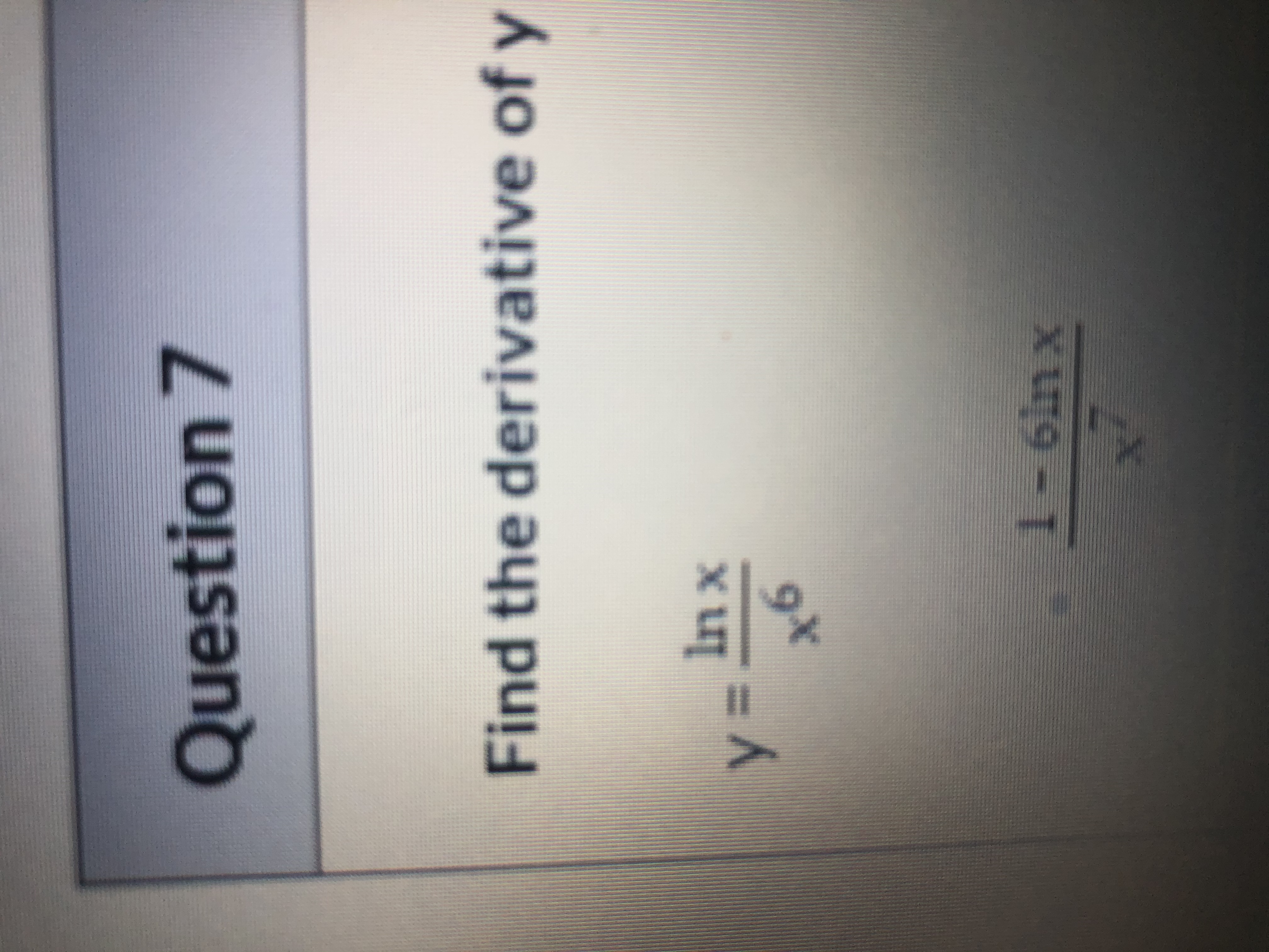 Find the derivative of y
In x
У3
t6
