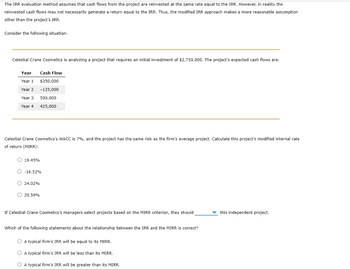 Answered: The IRR evaluation method assumes that… | bartleby