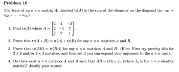 Answered: The trace of an n × n matrix A, denoted… | bartleby