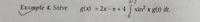 T/2
Exemple 4. Solve
g(x) = 2x- T + 4
sin? x g(t) dt.
%3D
