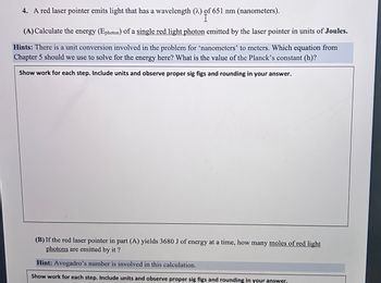 Answered: 4. A red laser pointer emits light that… | bartleby