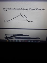 Answered: 2) Use The Law Of Sines To Find Angle… | Bartleby