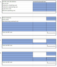 |Activity cost calculations:
Set up cost
Production scheduling cost
Production engineering cost
|Supervision cost
Machine operating cost
include the formula here
a
Direct materials
Direct labor
Manufacturing overhead cost
b
Total Job 845 cost
Total Job 845 cost
Total Job 845 cost
