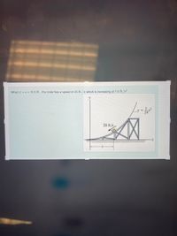 When x = s = 10.8 ft , the crate has a speed of 20 ft / s which is increasing at 7.0 ft/s²
20 ft/s
