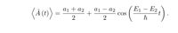 a1 + a2
а1 — а2
Cos
E1 – E2
-
-t
2
