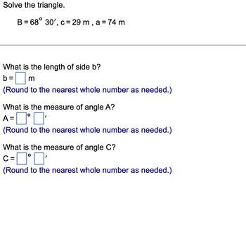 Answered: Solve The Triangle. B = 68° 30', C = 29… | Bartleby