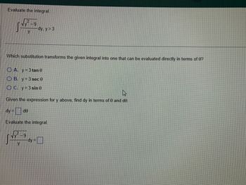 Answered: Evaluate the integral. 2 Wy -9 y -dy,… | bartleby