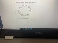 Given the irregular polygon below. Solve for:
132°
130°
130
130°
138°
128°
Sum of the interior angles =
X =
Type here to search
DELL
