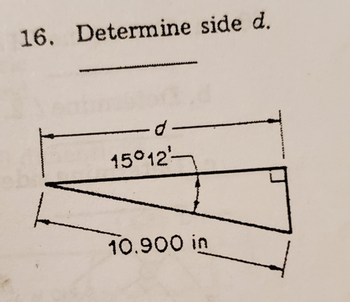 16. Determine side d.
-d-
15°12'
10.900 in