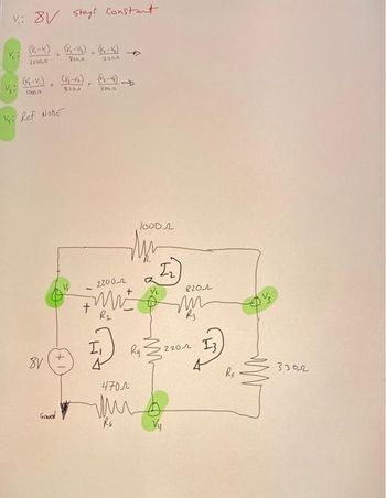 V: 8V Stay Constant
K
(5₁) (^-^) (^-^)
2200
(K-V.)
1000A
+
18
+
4: Ref NODE
Ground
PLA
+
+
+
2204
3704
2200-2
R₂
4
I₁
1000
omn
2₂
R4
V₂
470 л
мио
"Ru
Vy
8201
niv
2202
13.
4
Ris
3302