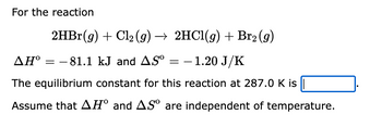 Answered: For the reaction 2HBr(g) + Cl₂(g) →… | bartleby