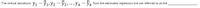 The vertical deviations y1 - ŷ1, y2 - ŷ2, ..., yn - ŷn from the estimated regression line are referred to as the
