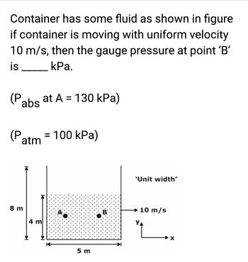 Answered: Container has some fluid as shown in…