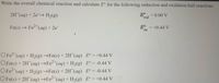 Write the overall chemical reaction and calculate E° for the following reduction and oxidation half-reactions.
2H (aq) + 2e H2(g)
E°
red
= 0.00 V
Fe(s) → Fe2"(aq) + 2e
E° =+0.44 V
OFF2 (aq) + H2(g) →Fe(s) + 2H"(aq) E° = +0.44 V
O Fe(s) + 2H"(aq)→FE2*(aq) + H2(g) E° = -0.44 V
OFE2"(ag) + H2(g)→Fe(s) + 2H*(aq) E° = -0.44 V
O Fe(s) +2H"(aq)→FE2"(aq) + H2(g) E° =+0.44 V
