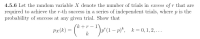 Let the random variable X denote the number of trials in ecess of r that are
ed to achieve the r-th success in a series of independent trials, where p is the
pility of success at any given trial. Show that
