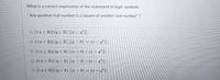 What is a correct expression of the statement in logic symbols:
Any positive real number is a square of another real number" ?
O (Vz € R)(Vy € R) [(r = y°)] -
O (3x € R)(3y E R) [(x > 0) → (1 – v²)] -
O (V I E R)(3y € R) [(x > 0) V (x = v')].
O (V æ E R)(3y E R) [(x > 0) ^ (x = y')] .
O (Væ e R)(3y € R) [(x > 0) → (x = y?)]
