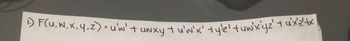 1) F(u, w, x, y, z) = u'w' + unxy + u'w'x' tyz¹ +uw'x'y z² + x ² + x