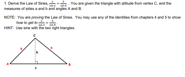 Answered: 1. Derive the Law of Sines, sin A You… | bartleby