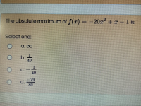 The absolute maximum of f(x) =-20x +¤ - 1 is
