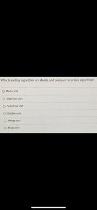 Answered: Which Sorting Algorithm Is A Divide And… | Bartleby