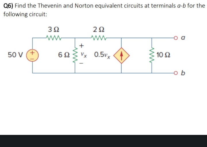 Answered: Q6) Find The Thevenin And Norton… | Bartleby