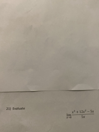 21) Evaluate
x3 +12x2-5x
lim
5x
