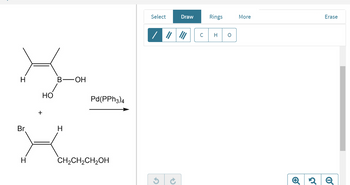 Br
H
+
HO
B-OH
H
Pd(PPH3)4
CH₂CH₂CH₂OH
Select
/ ||||||
G
Draw
→
Rings
C H O
More
O
Erase
O