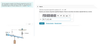 The rod supports a weight of 100 lb and is pinned at its end A. It is
also subjected to a couple moment of 100 lb · ft. The spring has an
unstretched length of 2 ft and a stiffness of k = 50 lb/ft. (Figure 1)
Part A
Determine all possible angles 0 for equilibrium, 0° <0 < 90°.
Express your answer using three significant figures. If there is more than one answer, separate them by a comma.
να ΑΣφ
vec
?
0 = 39.71,82.48
Submit
Previous Answers Request Answer
< 1 of 1
100 lb · ft
2 ft
k = 50 lb/ft
10
3 ft
3 ft
