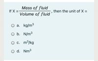 Answered: Mass of fluid If X = Volume of fluid… | bartleby